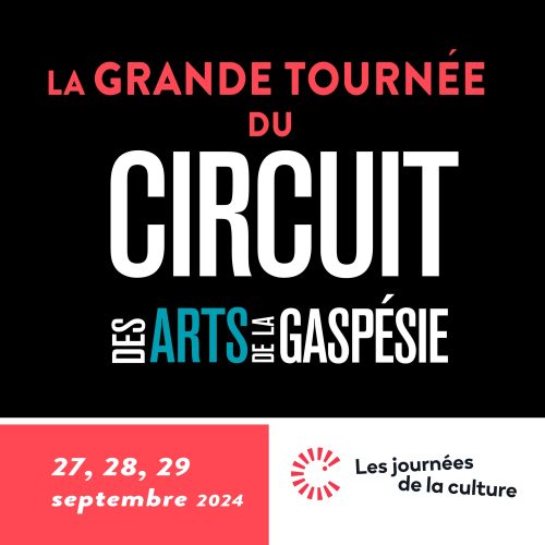 Participez à la Grande Tournée du Circuit des arts de la Gaspésie